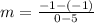 m=\frac{-1-\left(-1\right)}{0-5}