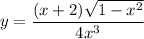 y = \dfrac{(x+2)\sqrt{1-x^2}}{4x^3}