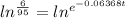 ln^{\frac{6}{95} } = ln^{e^{-0.06368t}}