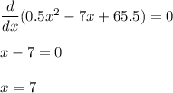 \dfrac{d}{dx}(0.5x^2-7x+65.5)=0\\\\x-7=0\\\\x=7