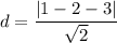 \displaystyle d=\frac {|1-2-3|}{\sqrt {2}}