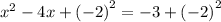 x^2-4x+\left(-2\right)^2=-3+\left(-2\right)^2