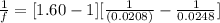 \frac{1}{f}  =  [1.60 - 1 ][\frac{1}{( 0.0208 )} - \frac{1}{0.0248}  ]