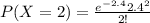 P(X = 2) = \frac{e^{-2.4}2.4^{2}}{2!}