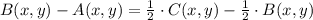 B(x,y)-A(x,y) = \frac{1}{2}\cdot C(x,y)-\frac{1}{2}\cdot B(x,y)