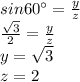 sin60^{\circ}=\frac{y}{z}\\\frac{\sqrt{3}}{2} =\frac{y}{z}\\ y=\sqrt{3}\\z=2