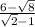 \frac{6-\sqrt{8}}{\sqrt{2}-1}