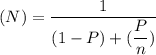 (N) =\dfrac{1}{(1-P) + ( \dfrac{P}{n})}