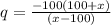 q=\frac{-100(100+x)}{(x-100)}