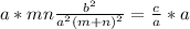 a * mn\frac{b^2}{a^2(m+n)^2} = \frac{c}{a} * a