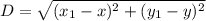 D = \sqrt{(x_1 - x)^2 + (y_1 - y)^2}
