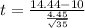 t = \frac{14.44-10}{\frac{4.45}{\sqrt{35} } }