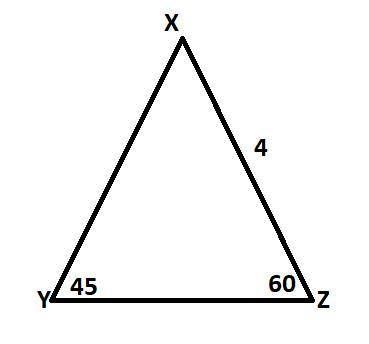 In triangle $XYZ,$ $\angle Y = 45^\circ$ and $\angle Z = 60^\circ.$ If $XZ = 4,$ then what is $XY$?