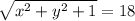 \sqrt{x^2+y^2+1}=18