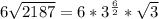 6\sqrt{2187} = 6 * 3^{\frac{6}{2}} * \sqrt{3}