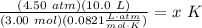 \frac{(4.50 \ atm)(10.0 \ L)}{(3.00 \ mol)(0.0821 \frac{L \cdot atm}{mol \cdot K})} = x \ K