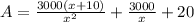 A = \frac{3000(x+10)}{x^{2} } + \frac{3000}{x} +20