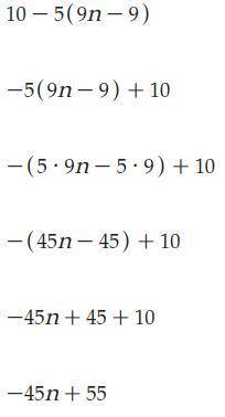 Combining like terms 10-5(9n-9)