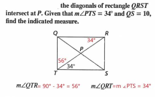 The diagonals of rectangle QRST intersect at P. Given that mZPTS = 34° and
QS = 10 , find mZQRT.