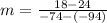 m=\frac{18-24}{-74-\left(-94\right)}