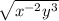 \sqrt{x^{-2}y^3}