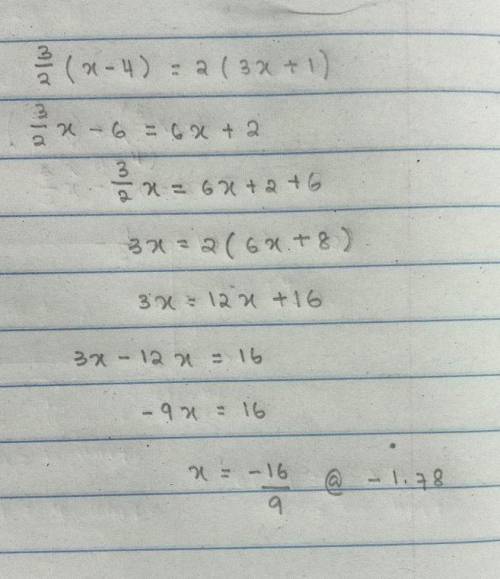 Evalue of x: 3/2 (x – 4) = 2(3x + 1)