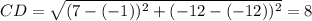CD=\sqrt{(7-(-1))^2+(-12-(-12))^2}=8