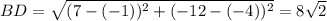 BD=\sqrt{(7-(-1))^2+(-12-(-4))^2}=8\sqrt{2}