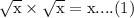 \rm \sqrt{x} \times \sqrt{x}  = x....(1)