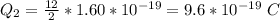Q_2 = \frac{12}{2}  * 1.60 *10^{-19} =9.6*10^{-19} \ C