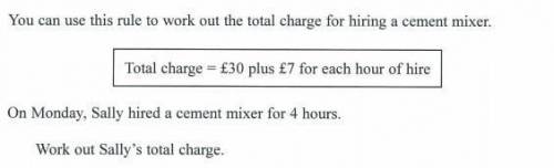You can use this rule to work out the total charge for hiring a cement mixer.

On Monday, Sally hire