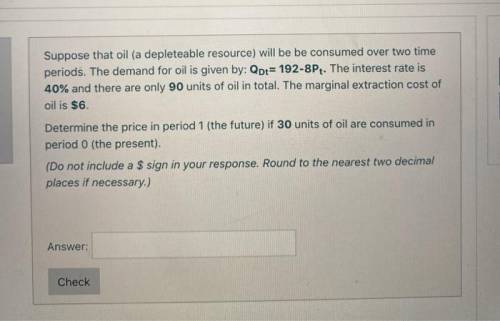Determine the price in period 1 (the future) if 30 units of oil are consumed in period 0 (the presen