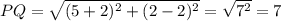 PQ=\sqrt{(5+2)^2+(2-2)^2}=\sqrt{7^2}=7