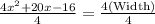 \frac{4x^2+20x-16}{4}=\frac{4(\text{Width})}{4}