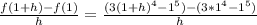 \frac{f(1+h)-f(1)}{h} = \frac{(3(1+h)^{4} - 1^{5}) - (3*1^{4} - 1^{5})}{h}