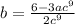 b=\frac{6-3ac^9}{2c^9}
