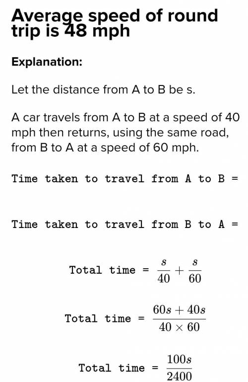 Plz answer the question and ☆HAPPY NEW YEAR ☆

1.A car travels from A to B at a speed of 40 mph then