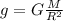 g=G\frac{M}{R^{2}}