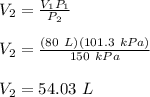 V_2 = \frac{V_1P_1}{P_2} \\\\V_2 = \frac{(80 \ L)(101.3 \ kPa)}{150 \ kPa} \\\\V_2 = 54.03  \ L