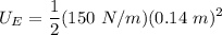 \displaystyle U_E = \frac{1}{2} (150 \ N/m)(0.14 \ m)^2