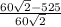 \frac{60\sqrt{2}-525 }{60\sqrt{2} }