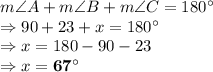 m\angle A + m\angle B+ m\angle C = 180^\circ\\\Rightarrow 90+23+x = 180^\circ\\\Rightarrow x = 180 - 90 - 23\\\Rightarrow x = \bold{67^\circ}