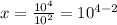 x=\frac{10^4}{10^2}=10^{4-2}