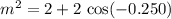 m^2 = 2 + 2\, \cos(-0.250)