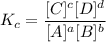 K_c = \dfrac{[C]^c [D]^d}{[A]^a[B]^b}
