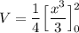 V =\dfrac{1}{4} \Big [ \dfrac{x^3}{3} \Big ] ^2_0