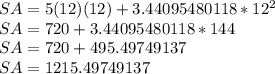 SA = 5(12)(12)+3.44095480118*12^{2} \\ SA = 720+3.44095480118*144 \\ SA = 720+495.49749137 \\ SA = 1215.49749137