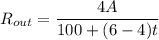 R_{out} = \dfrac{4A}{100+(6-4)t }