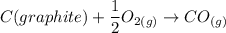 C(graphite) + \dfrac{1}{2}O_{2(g)} \to CO_{(g)}