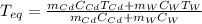 T_{eq}=\frac{m_{Cd}C_{Cd}T_{Cd}+m_{W}C_{W}T_{W}}{m_{Cd}C_{Cd}+m_{W}C_{W}}